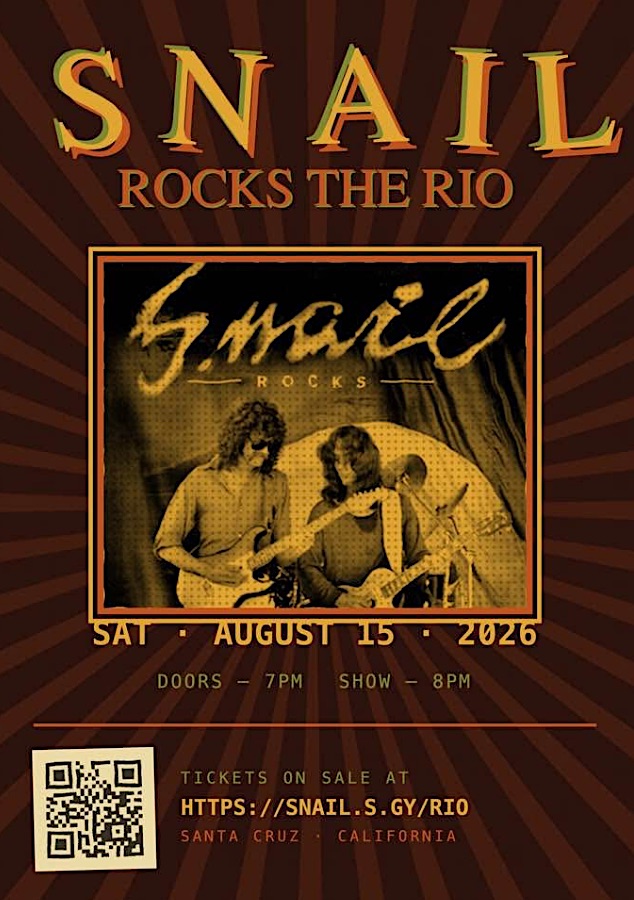 Snail Rocks The Rio, Santa Cruz, Ca - Saturday August 15, 2026 - 8pm